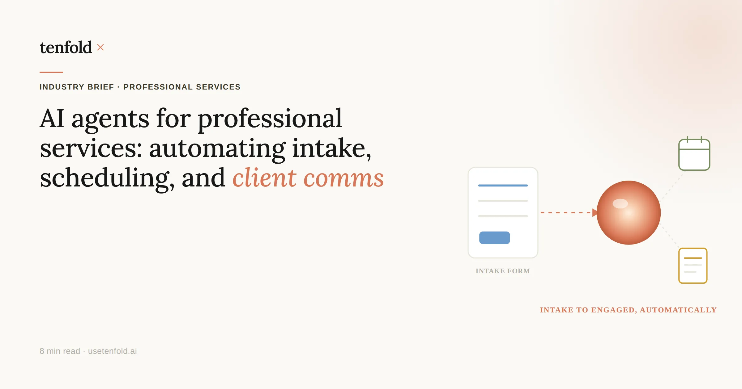 AI Agents for Professional Services: Automating Intake, Scheduling, and Client Comms