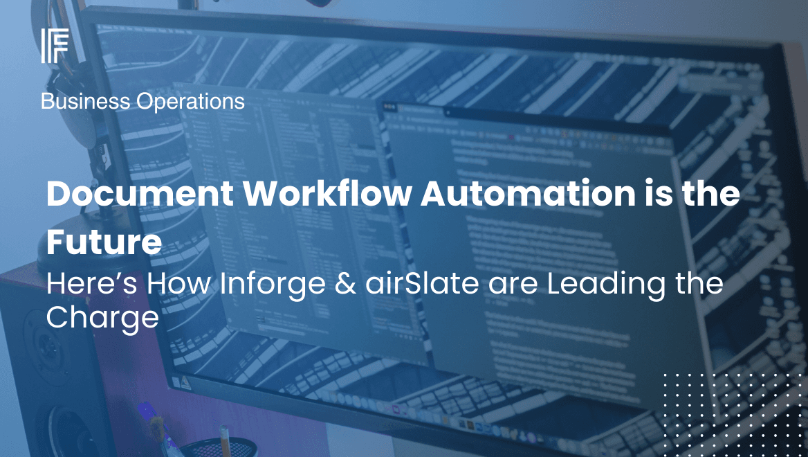 Document Workflow Automation is the Future—Here’s How Inforge & airSlate are Leading the Charge