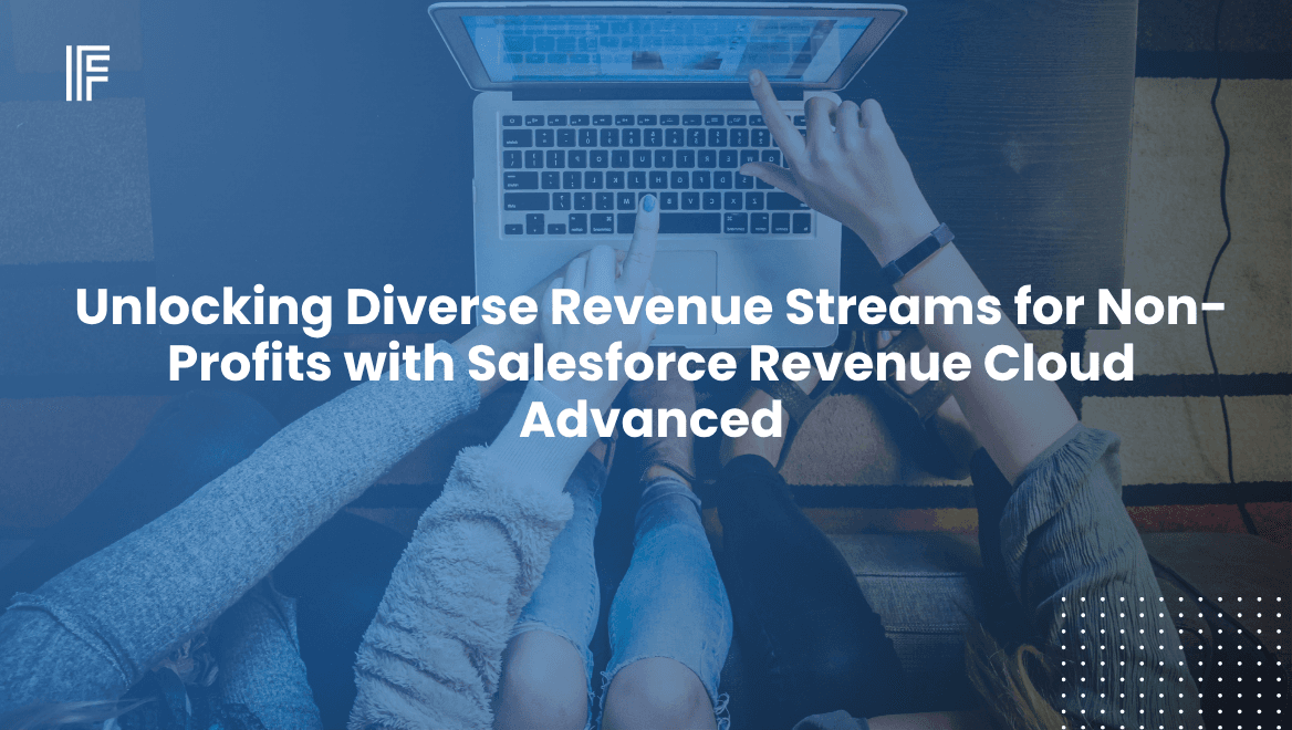 Unlocking Diverse Revenue Streams for Non-Profits with Salesforce Revenue Cloud Advanced