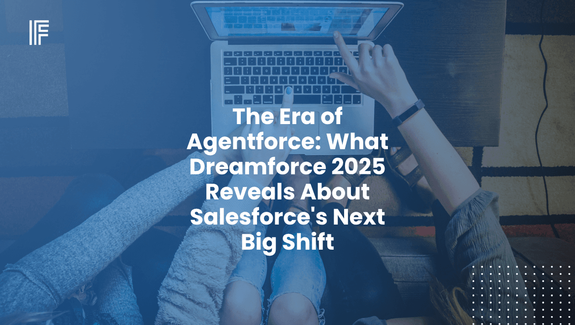 The Era of Agentforce: What Dreamforce 2025 Reveals About Salesforce's Next Big Shift