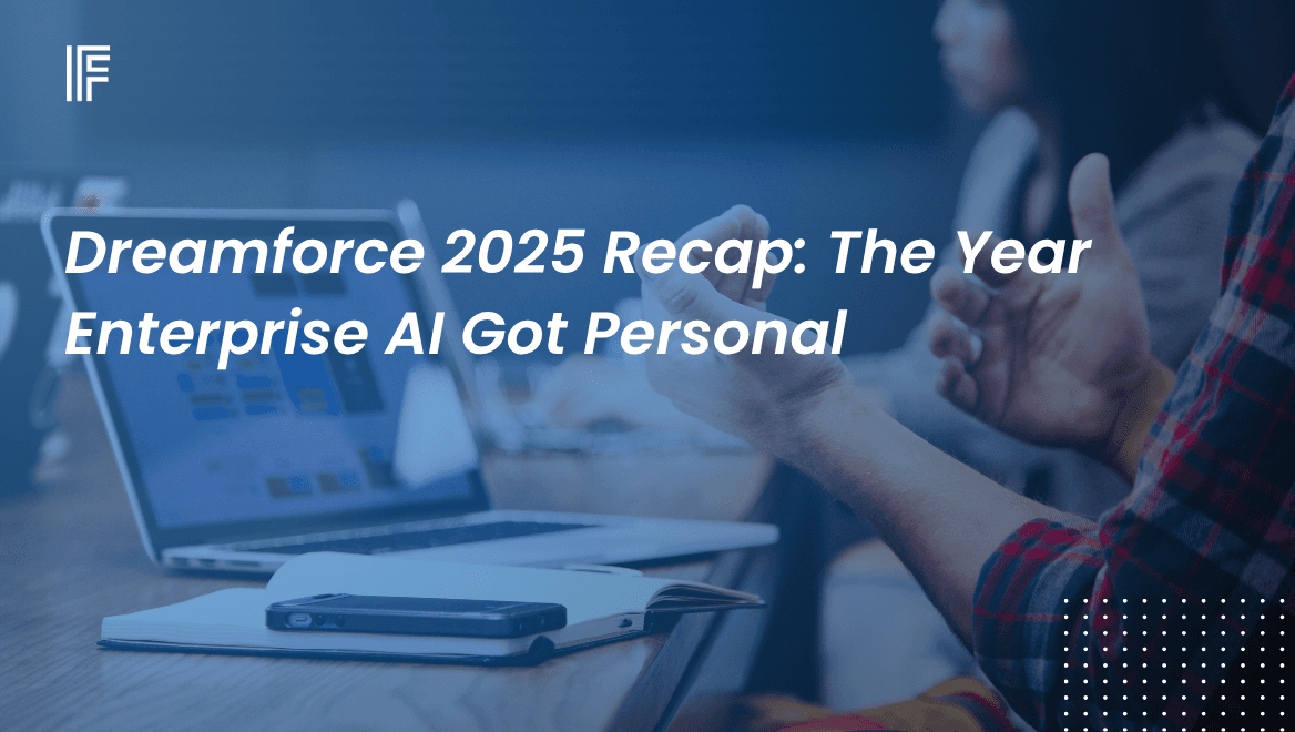 Dreamforce 2025 Recap: The Year Enterprise AI Got Personal