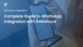 Complete Guide to WhatsApp Integration with Salesforce