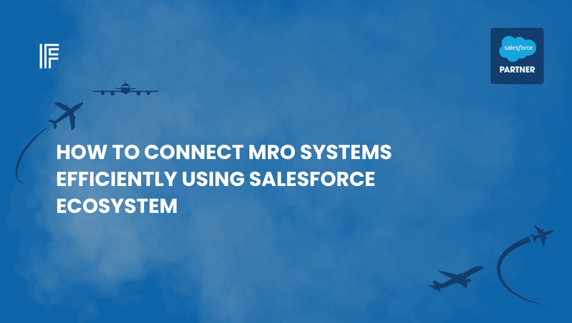 How to Connect MRO Systems Efficiently Using Salesforce Ecosystem