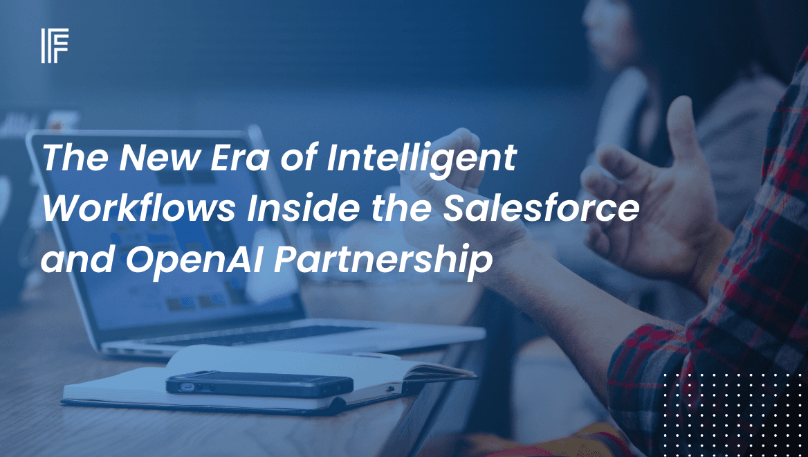 The New Era of Intelligent Workflows Inside the Salesforce and OpenAI Partnership