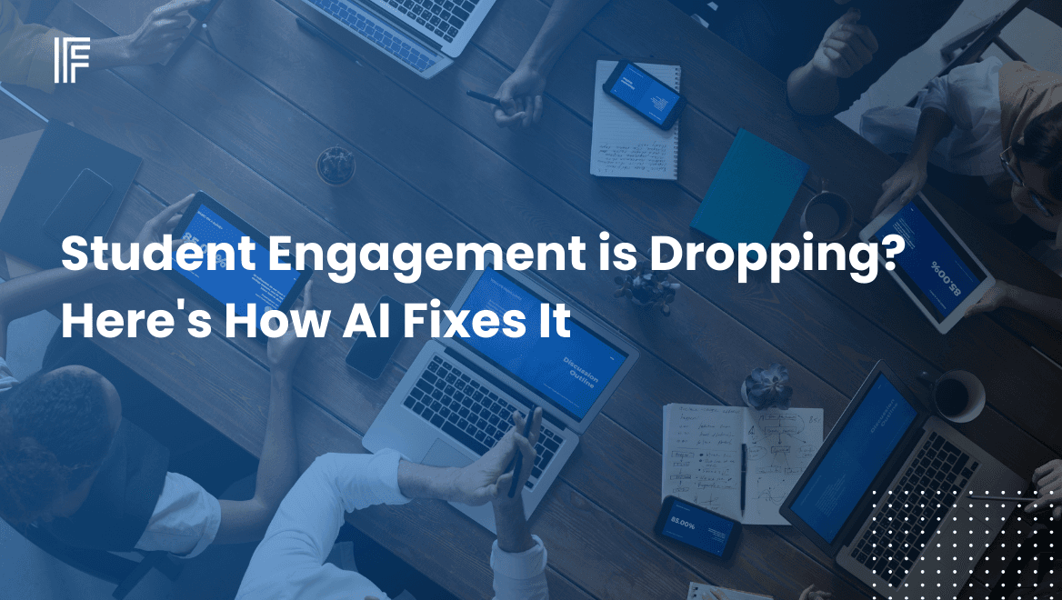 Student Engagement is Dropping? Here's How AI Fixes It